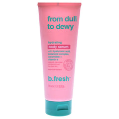 B.Fresh From Dull To Dewy Hydrating Body Serum -Thefragrancemart.com